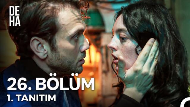 Deha 26. Bölüm 1. Tanıtım - "Bir Konuda Birbirimize Çok Benziyoruz"