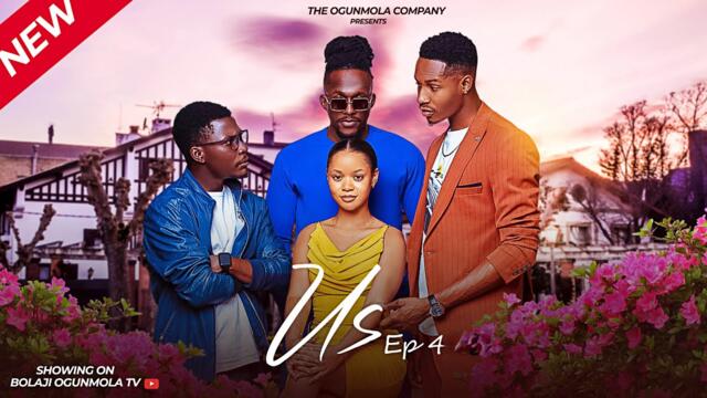 US (EPISODE 4)- MICHEAL DAPPA, TOLUWANI GEORGE , KAYODE OJUOLAPE, KANAGAJNR, BOLAJI OGUNMOLA