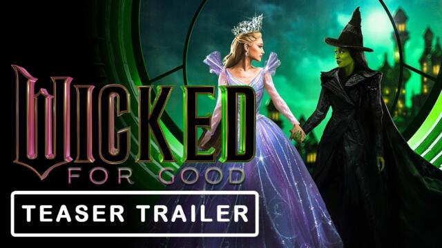 Wicked: For Good (2025) | TEASER TRAILER | Universal Pictures Part 2  Sequel Concept