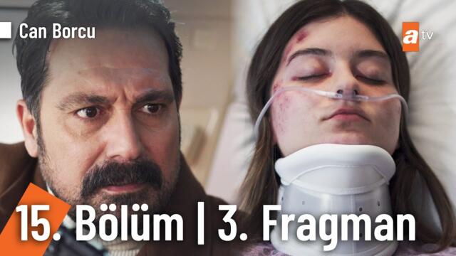 Can Borcu 15. Bölüm 3. Fragmanı |  "Doğa'nın hayatını riske atamam!"  @CanBorcuatv