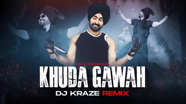 KHUDA GAWAH || DILJIT DOSANJH || DJ KRAZE REMIX || #diljitdosanjh