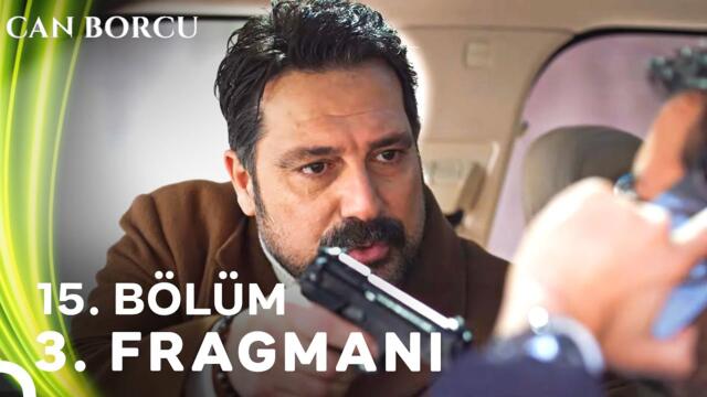 Can Borcu 15. Bölüm 3. Fragmanı