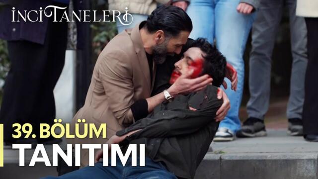 İnci Taneleri – 39. Bölüm Tanıtımı