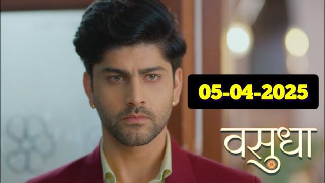 Vasudha 05 April 2025 Today Full Episode