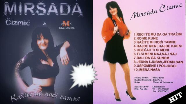 Mirsada Čizmić - Reci te mu da ga tražim