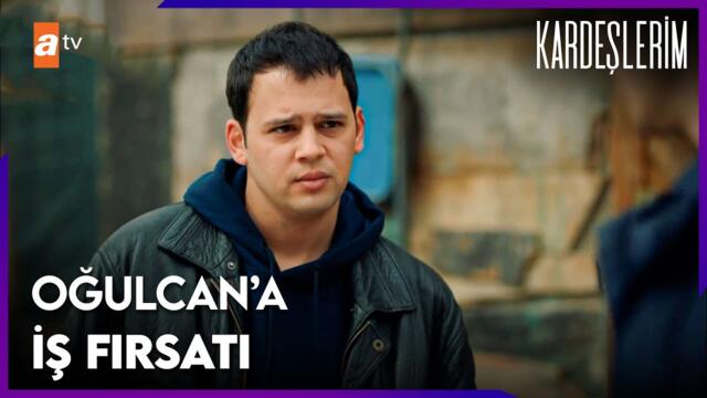 Oğulcan işi kabul edecek mi? - Kardeşlerim 47. Bölüm
