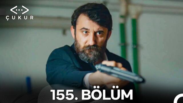 Çukur 155. Bölüm (Kısa Versiyon)