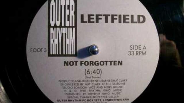 LEFTFIELD - Not Forgotten