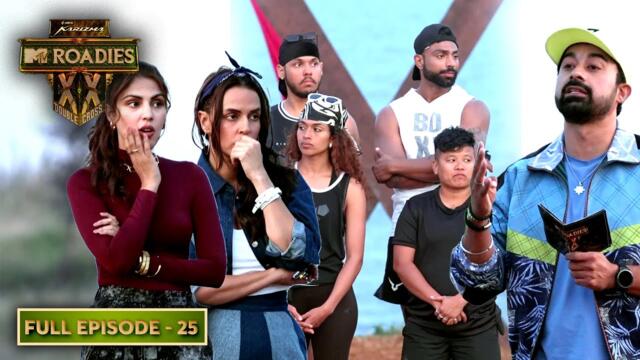 MTV Roadies XX - Double Cross | Alliances का Breakup, Betrayal का Make-up! | Ep 25 | Full Episode