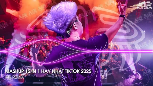 EDM TikTok 15 in 1 - Nhạc Remix TikTok Triệu View Hay Nhất Hiện Nay ♫ Top 15 Nhạc TikTok Hay Nhất