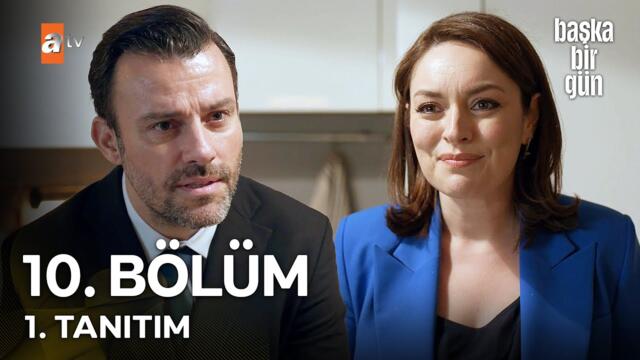 Başka Bir Gün 10. Bölüm 1. Tanıtım - "Pişman Olmaya Hazır Mısın?" (FİNAL)