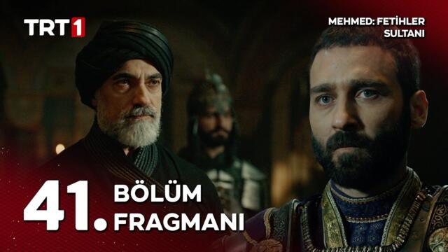 Mehmed: Fetihler Sultanı 41. Bölüm Fragmanı