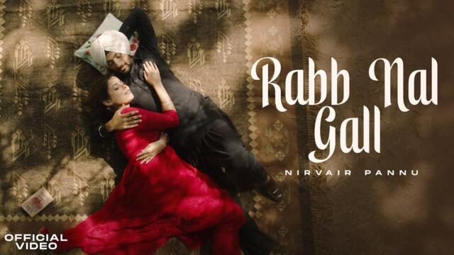 Rabb Nal Gall - Nirvair Pannu (Official Video) Geet Goraaya | Deol Harman | Juke Dock