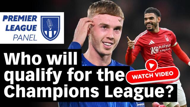 The Premier League Panel: Who will join Liverpool and Arsenal in the Champion's League?