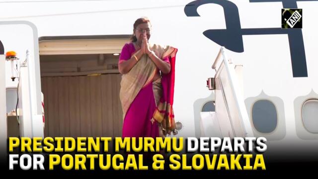 President of India Droupadi Murmu departs for her 4-day visit to Portugal and Slovakia