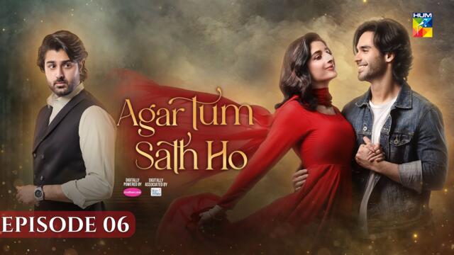 Agar Tum Sath Ho - Ep 06 [CC] 8th April 25 - [ Mawra Hocane & Ameer Gilani ] Mothercare & Skin White