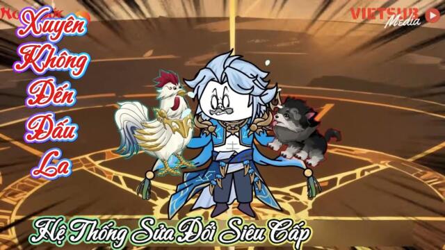 Full version(siêu hài)  | Xuyên không đến Đấu La -Hệ Thống Sửa Đồi Siêu Cấp  || B Sub