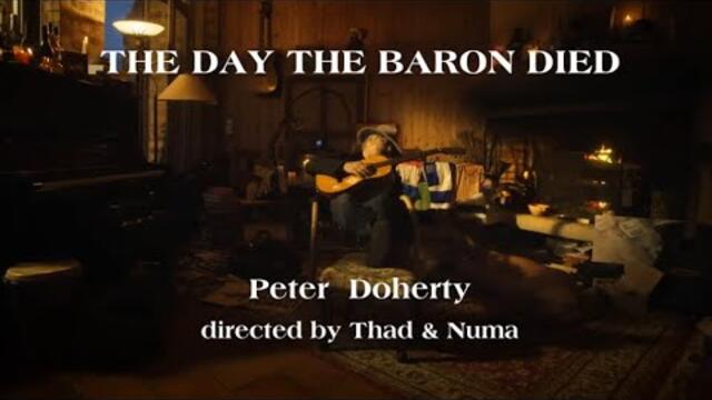 Peter Doherty - 'The Day the Baron Died' (Official Video)