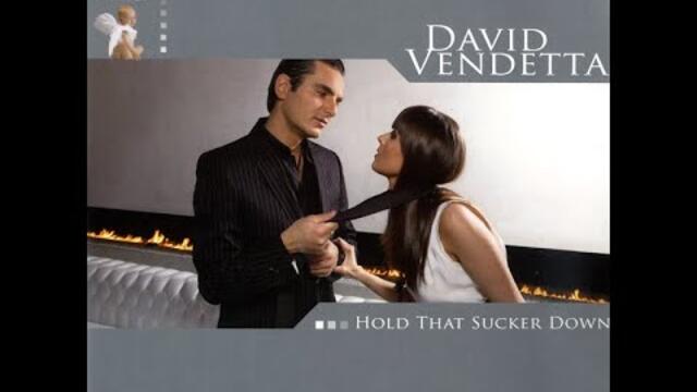 David Vendetta - Hold that sucker down (Vocal mix)