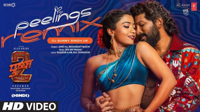 Peelings (Remix) | Pushpa 2 The Rule | Allu Arjun | Rashmika |Sukumar |DSP, Javed |DJ Sunny Singh UK