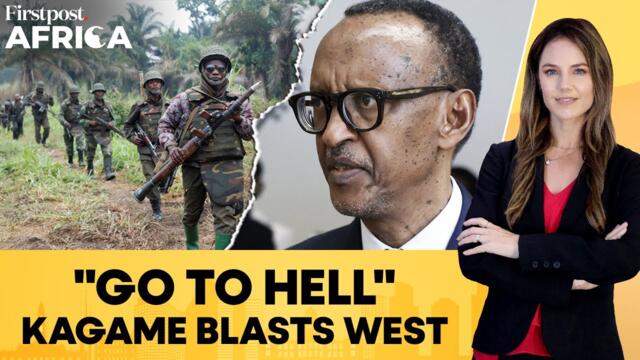 President Paul Kagame Tells Countries Sanctioning Rwanda to 'Go to Hell' | Firstpost Africa |N18G