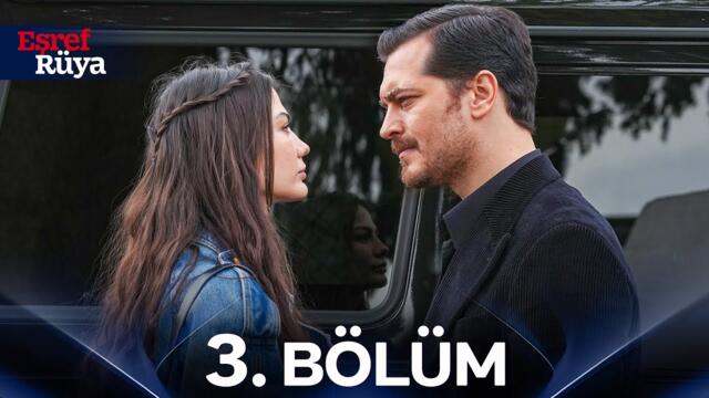 Eşref Rüya 3. Bölüm