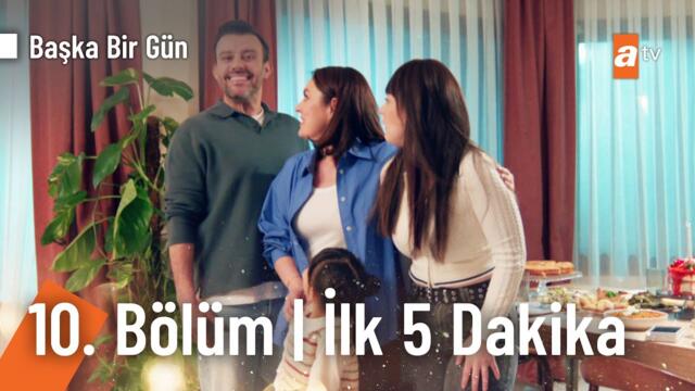 Başka Bir Gün 10. Bölüm | İlk 5 Dakika