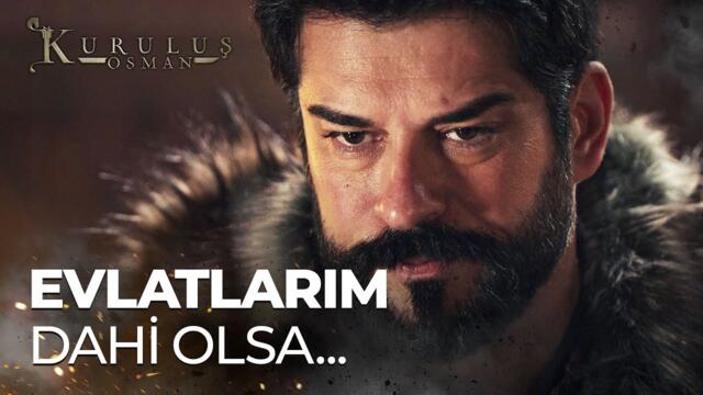 "Onlar benim evlatlarım dahi olsa asla affetmem!" - Kuruluş Osman 187. Bölüm