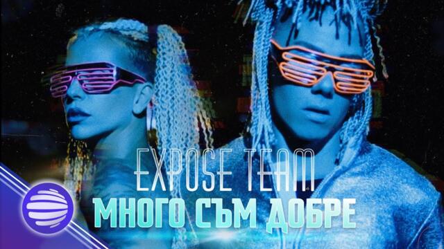 EXPOSE - MNOGO SAM DOBRE / Expose - Много съм добре, 2019