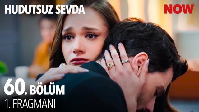 Hudutsuz Sevda 60. Bölüm 1. Fragmanı