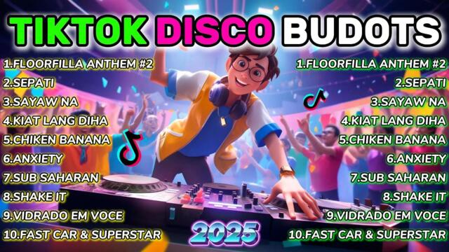 NEW TIKTOK BUDOTS DANCE REMIX 2025 - TRENDING TIKTOK MASHUP NONSTOP NEW SONGS 2025 - DJ TONGZKIE