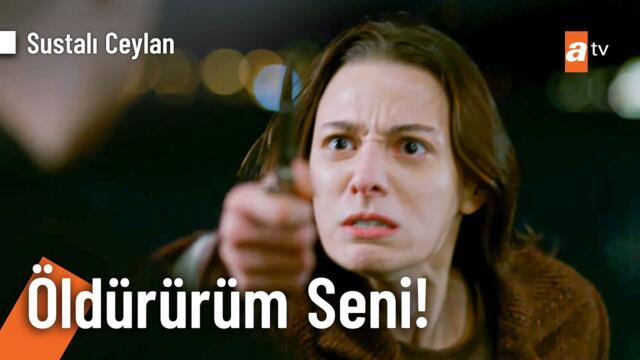 Ceylan Ferhat'a bıçak çekti! - Sustalı Ceylan 2. Bölüm