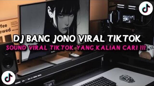 DJ KAU PIKIR HIDUP INI CUMAN MAKAN BATU || BANG JONO VIRAL TIKTOK