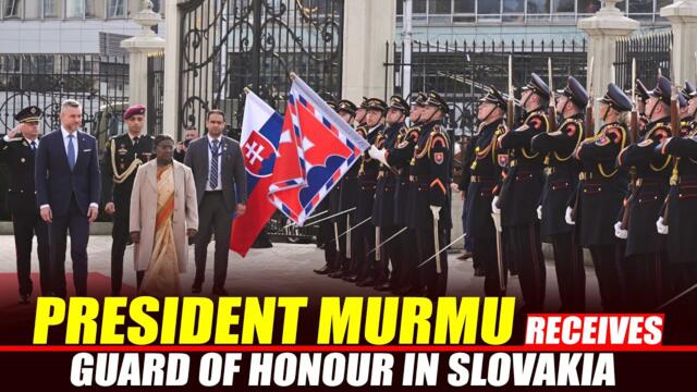 President Murmu receives Guard of Honour at Presidential Palace, Bratislava, Slovakia