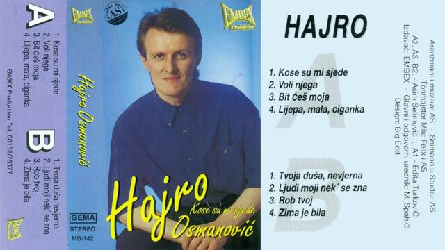 Hajro Osmanovic - Lijepa, mala ciganka - (Audio 1997.)