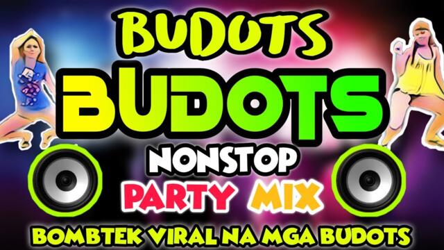BEST OF BUDOTS PARTY REMIX | NONSTOP BOMBTEK DISCO REMIX