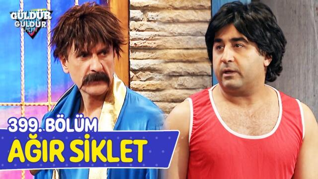 Ağır Siklet - 399. Bölüm (Güldür Güldür Show)