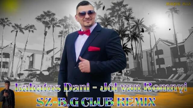 Lakatos Dani 2025 - Jól van Romnyi-(SZ-B.G Club Mix )