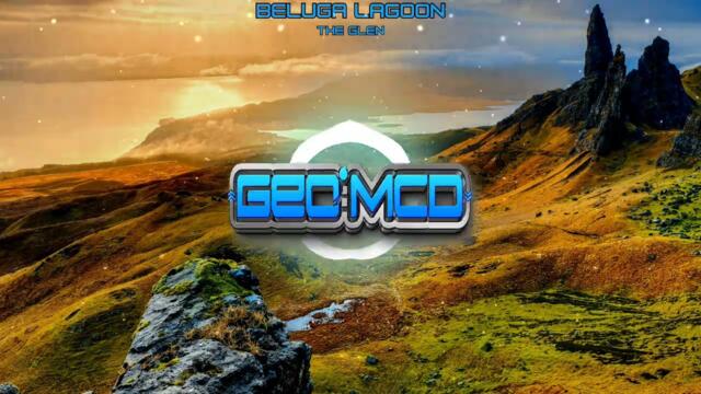 Beluga Lagoon - The Glen (Geo McD Remix)