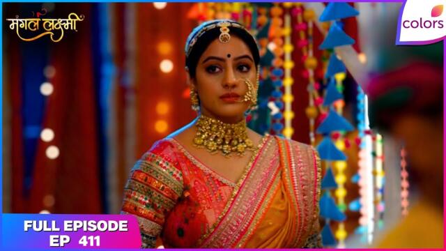 Mangal Lakshmi | Full Episode - 411 | Mangal and Kusum’s Gauri Pujan Miss | Colors TV