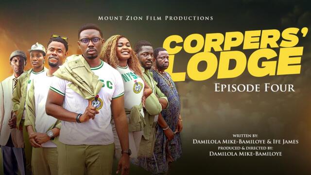 CORPERS' LODGE || EPISODE FOUR