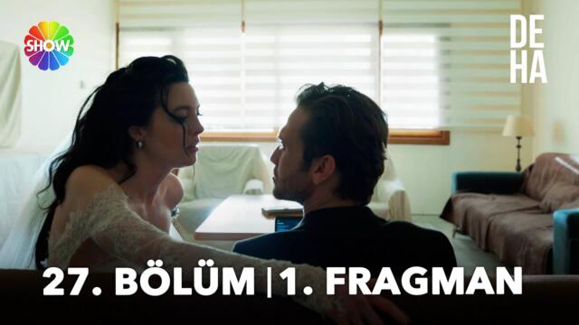 Deha 27. Bölüm 1. Fragman | “Bir erkeği bu kadar seven bir kadının, onu da sevebileceğine inandı.”
