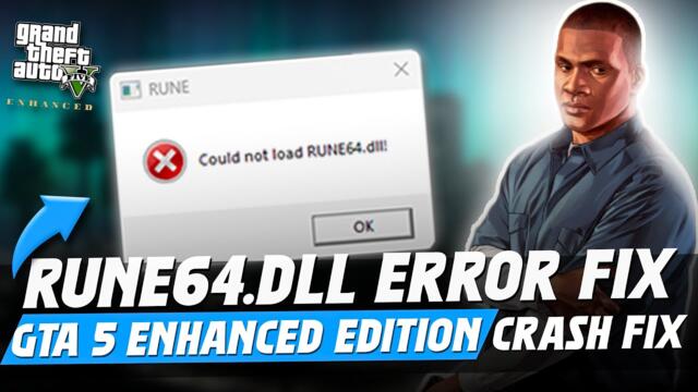 How To Fix RUNE64.dll Error in GTA 5 Enhanced Edition ( Fix Crashing / Not Launching )