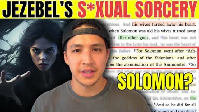 Episode 3: Exposing S*xual Sin In Scripture (Jezebel’s Sorcery and Solomon’s Wives) | Jason Camacho