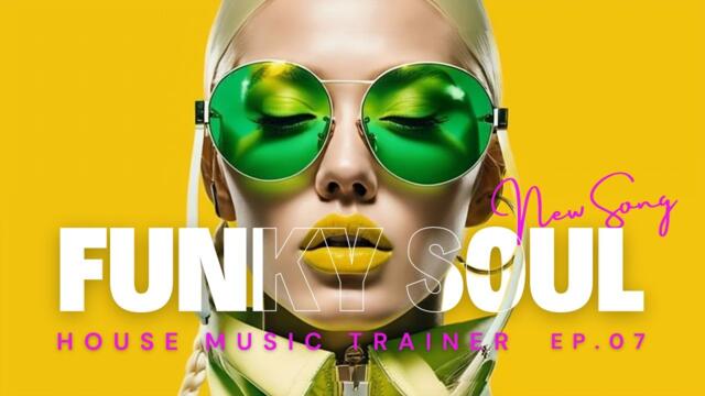 Funky Soul - House Music by Andrea Corso | EP. 07