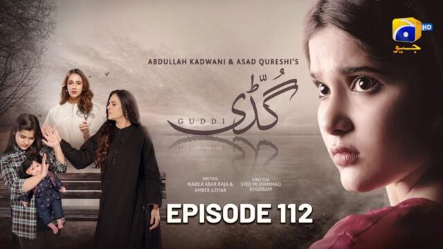 Guddi Episode 112 - [Eng Sub] - Bakhtawar Rasheed - Kamran Jeelani - Maham Aamir - 14th April 2025