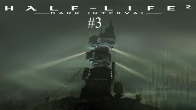 Mum's play's Half-life: Dark interval part 3