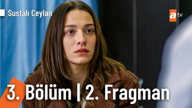 Sustalı Ceylan 3. Bölüm 2. Fragmanı | "Hiçbir zaman hayal kurmayacağız..."@SustaliCeylanatv