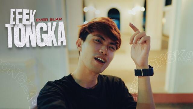 Ever Salikara - EFEK TONGKA ( Official Music Video )