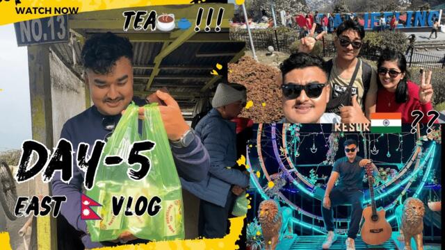 Day-5 INDIA FINALLY?! 🫖& Kanyam VLOG #nepal #nepali #trip  #holiday #eastnepal #india #hike #fog